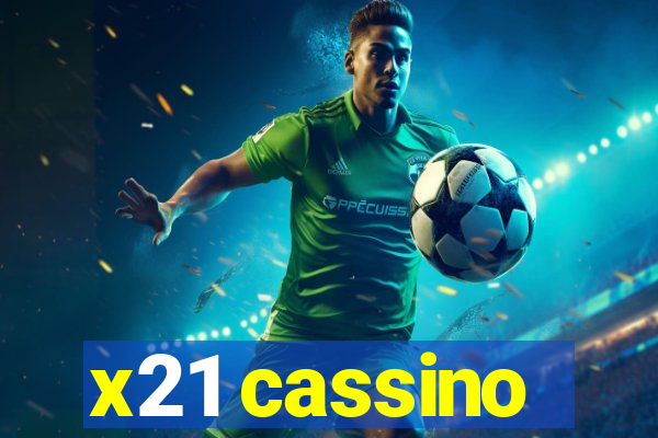 x21 cassino